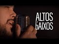 Elo+ - Altos e Baixos (CLIPE OFICIAL)