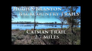 Hugh S Branyon Backcountry Trails Catman Trail 2023 #Backcountrytrail #orangebeach #gulfstatepark