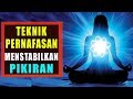 Cara MEDITASI atasi STRESS- Rahasia Teknik PERNAFASAN DALAM deep breathing