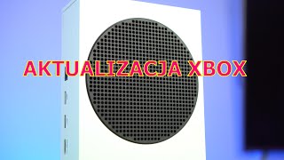 Ważna aktualizacja Xbox Series S / X