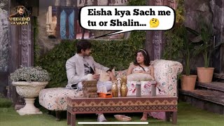 bigg boss 18 live : Avinash Ne Eisha Se Puchha Sach Bata Shalin Tere Boyfriend Hai ya,