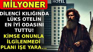 MİLYONER İŞ ADAMI, DİLENCİ KILIĞINDA LÜKS OTELİN KRAL DAİRESİNİ KİRALAMAK İSTEDİ VE...