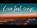 Love feel tamil songs |tamil love music | tamil new love songs | tamil calm  love songs | feel good