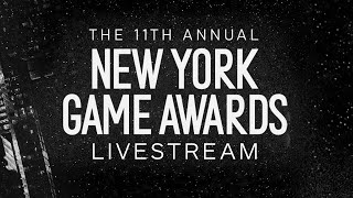 The 11th Annual New York Game Awards Livestream