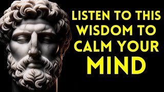 STOIC WISDOM Lessons You Need to CALM YOUR MIND | 1 HOUR of Stoicism