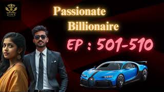 Passionate Billionaire || 501-510 || Zion