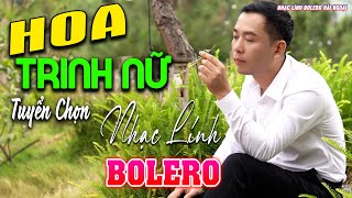 LIÊN KHÚC HOA TRINH NỮ - MINH CÔNG BOLERO➤Nhạc Lính 1975 Tuyển Chọn➤NHẠC XƯA TOÀN BÀI HAY