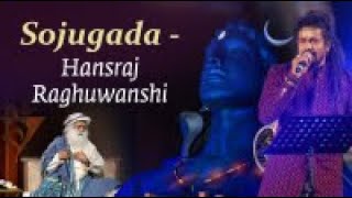 Sojugada - Hindi Version | #SoundsofIsha with Hansraj Raghuwanshi | Mahashivratri2022