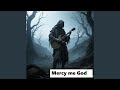 Mercy me God