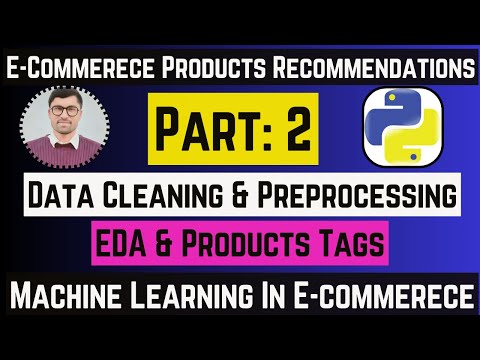 Ecommerce Building Product Recommendation Machine Learning Data Cleaning and Preprocessing Part 2