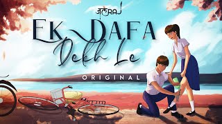 Ek Dafa Dekh le - JalRaj | Official Video | New Original Songs 2021 Hindi