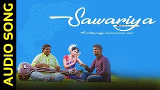 Sawariya | Audio Song | Hindi Music Album | Jyoti Ojha | Rudra Prasad Biswal | Seema Nayyar