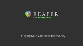 Playing MIDI Chords with One Key in REAPER