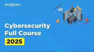 Cyber Security Full Course | Cybersecurity Tutorial For Beginners | Cybersecurity Tools |Simplilearn