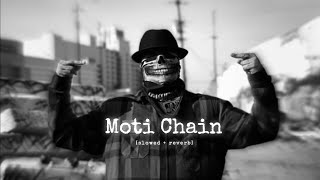 Moti Chain Mota Paisa [slowed + reverb] lofiworld5