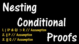 Logic Lesson 11: Nesting Conditional Proofs