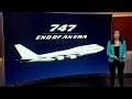 final boeing 747 to roll off assembly line