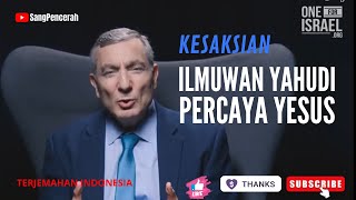 KESAKSIAN ILMUWAN YAHUDI PERCAYA YESUS | One For Israel - Terjemahan Indonesia