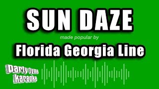 Florida Georgia Line - Sun Daze (Karaoke Version)