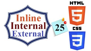Inline, Internal & External CSS | 25 | HTML & CSS From Beginner To Advance