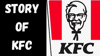 The Story of KFC:  From Roadside Restaurant to Global Fast-Food Empire