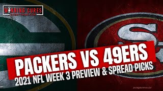 Green Bay Packers vs San Francisco 49ers 2021 Week 3 Picks Against the Spread