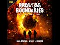 breaking boundaries official get wrecked 2025 anthem