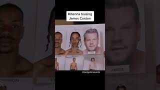 Rihanna Teasing James Corden Tiktok badgalririsounds