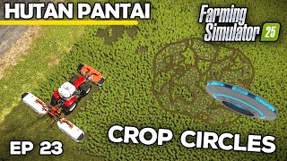 CROP CIRCLES! ALIENS? | Farming Simulator 25 - Hutan Pantai | Episode 23