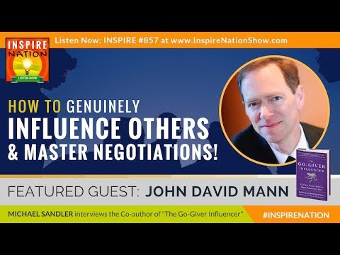 🌟JOHN DAVID MANN How to Genuinely Influence Others & Master Negotiation Skills! Go Giver Influencer 🌟JOHN DAVID MANN How to Genuinely Influence Others & Master Negotiation Skills! Go Giver Influencer