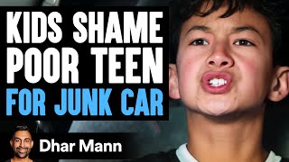 Kids SHAME POOR TEEN For JUNK CAR | Dhar Mann Studios