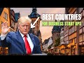 The Best Countries for Business in 2024 Revealed by Trump