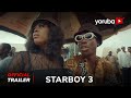 Star Boy 3 Yoruba Movie 2024 | Official Trailer | Now Showing On Yorubaplus