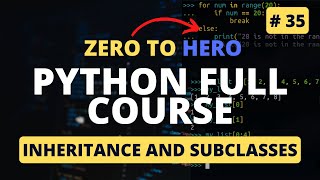Inheritance and Subclasses Python | Python OOP Tutorial | Python Tutorial - Python Full Course 2023