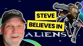 Steve Downes Believes in Aliens