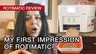 Rotimatic Review | My first impression of Rotimatic