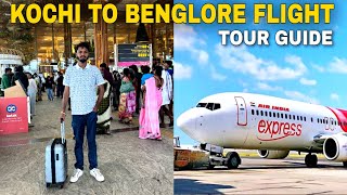 Kochi to Bangalore Flight Journey | Cochin Bengaluru flight Entry Food Fare Bag lounge Al Tour Guide