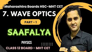 7. Wave Optics | Part 1 | Class 12th physics | HSC Maharashtra Board 2024