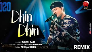 Dhin Dhin ( Remix Version) | Lyrical Video | Zubeen Garg | Abhimani Mon