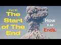 HOW IT ALL ENDS (Part 3)--THE START OF THE BIRTH PANGS OF THE COMING GREAT TRIBULATION