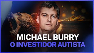 MICHAEL BURRY: o homem que PREVIU A CRISE DE 2008 (A Grande Aposta)