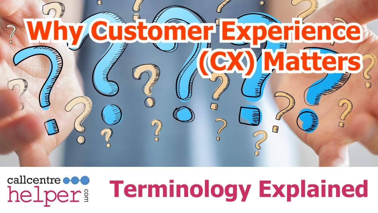 Why Customer Experience Cx Matters Youtube