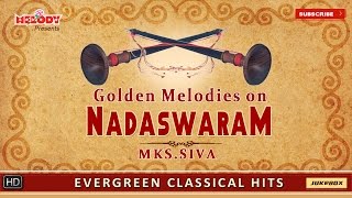 Nadhaswaram Instrumental Music | Golden Melodies On Nadaswaram by Mambalam MKS Siva | Classical Hits