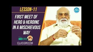 K Raghavendra Rao Classroom - Lesson 11 || First Meet Of Hero & Heroine In A Mischievous Way