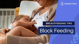 Block Feeding