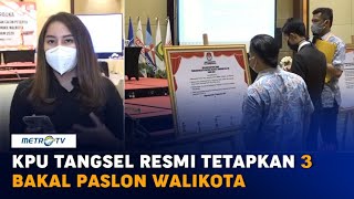 KPU Tangsel Resmi Tetap 3 Bakal Paslon Walikota