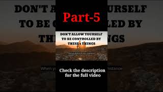Don't Allow Your Life To Be Controlled By These 5 Things - Motivational Speech Part 5