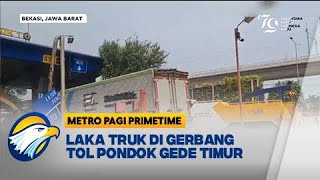 Sopir Mengantuk dan Terjadi Laka di Gerbang Tol Pondok Gede Timur- [Metro Pagi Primetime]