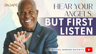 Hear Your Angels, But First Listen w/ Michael B. Beckwith