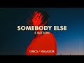 e.motion - Somebody Else (Lyrics / Visualizer)